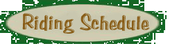 Riding Schedule (6200 bytes)